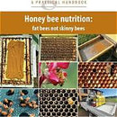 Honey Bee Nutrition: Fat Bees Not Skinny Bees | Beekeeping Nutrition Book - Ozee beekeeping Supplies